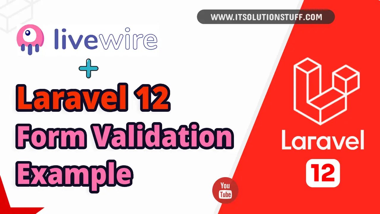 laravel 12 livewire form validation