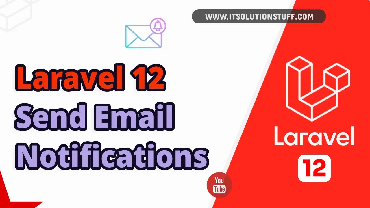 Laravel 12 Send Email Via Notification Example Image